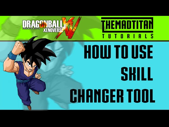 Modding Skills Manually  Dragon Ball Xenoverse Mods