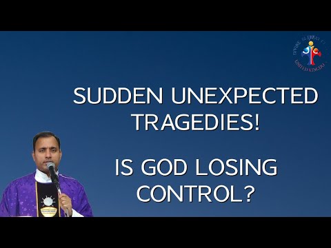Sudden unexpected tragedies! Is God losing control? | 11th April 2024