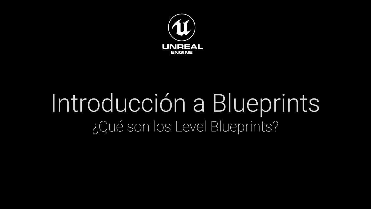 Intro a Blueprints: ¿Qué son los Level Blueprints? - YouTube
