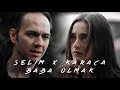 Selim X Karaca - Baba Olmak