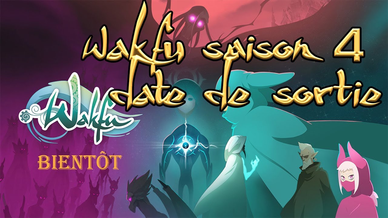Wakfu Saison 4 : Dernieres infos et Date de Sortie - YouTube