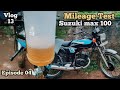Mileage Test | Suzuki Max 100 | Vlog 13 | Episode 04 | Malayalam