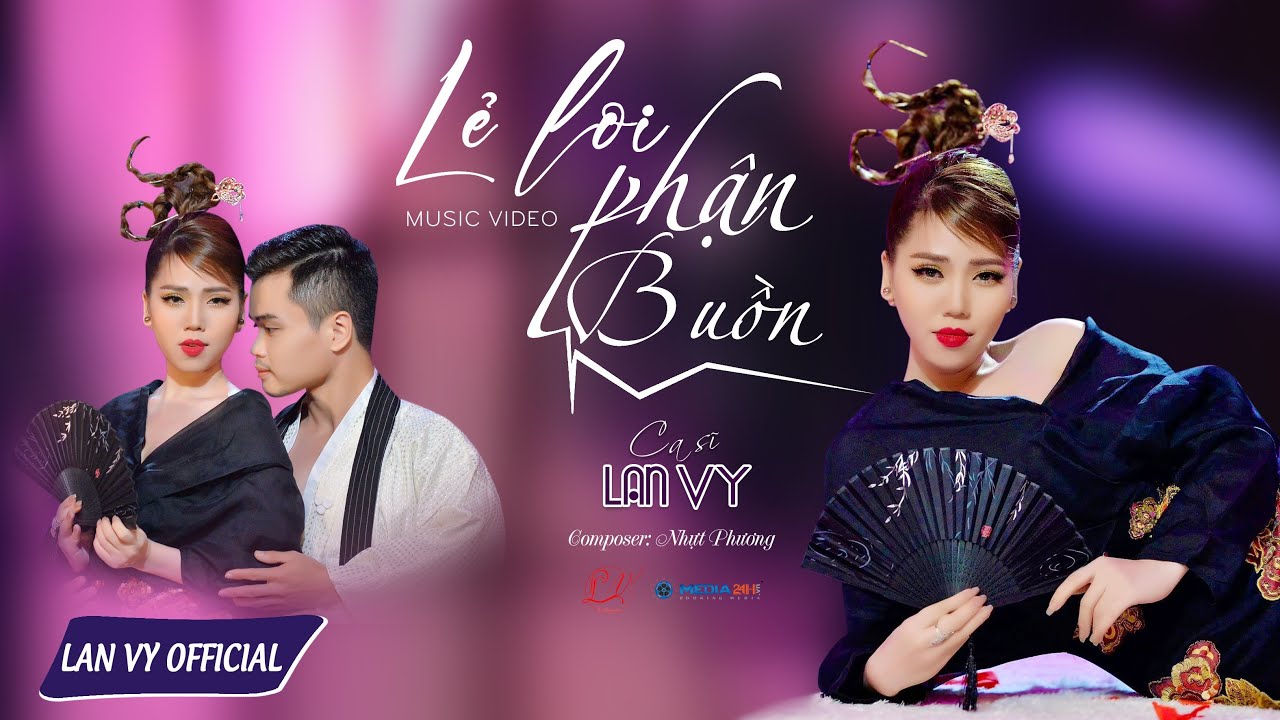 LẺ LOI PHẬN BUỒN - LAN VY I MV 4K MUSIC HAY MỚI NHẤT I... - youtube