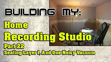 Building My Home Recording Studio Part 22 - Sealing Plasterboard Layer 1 and a Noisy Vacuum