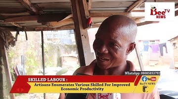 Artisans Enumerates Various Skilled For Improved Economic Productivity.