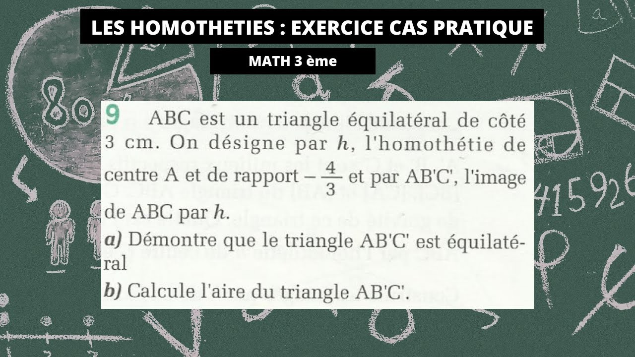 Les homothéties : Exercice cas pratique 2 - math 3ème
