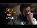 Lyrically dil toh bachcha hai ji lyrics  ishqiya  naseeruddin shah  vidya balan  gulzar  rahat