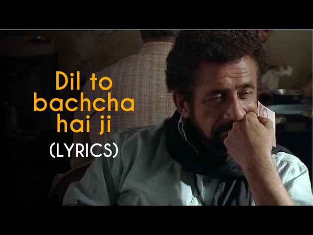 LYRICALLY: Dil Toh Bachcha Hai Ji lyrics | Ishqiya | naseeruddin shah & Vidya Balan | Gulzar | Rahat