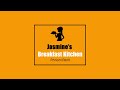 I'll be there in the morning. Jasmine's Breakfast Kitchen