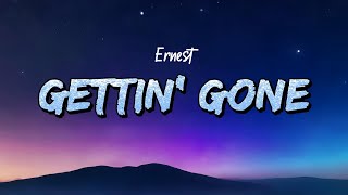 Ernest - Gettin' Gone (Lyrics) feat. Snoop Dogg