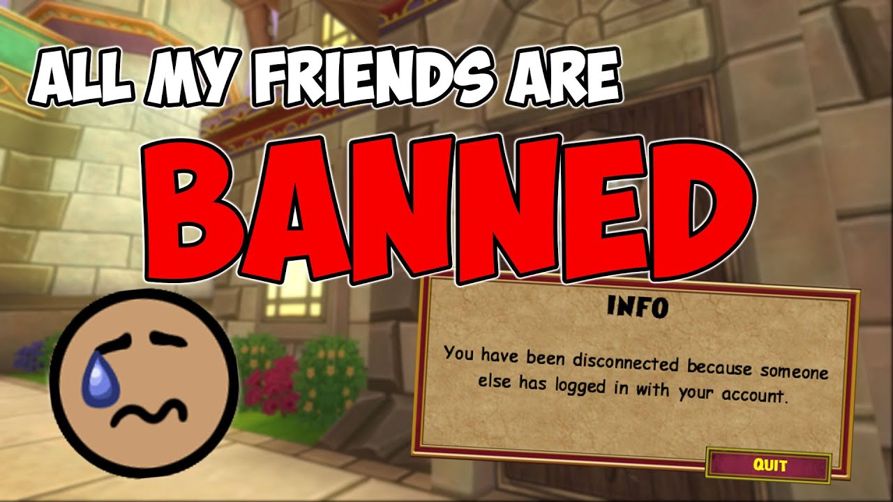 Wizard101 Banned my Friends!