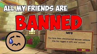 Wizard101 Banned my Friends!