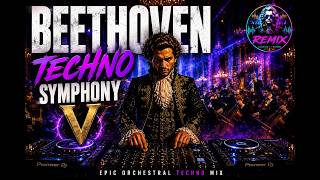 Beethoven Techno Symphony V ⚡ Epic Classical Techno Remix | Orchestral Trance Mix 2026