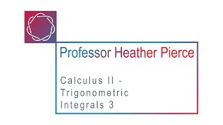 Trigonometric Integrals, Part 3