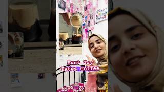 Must Try Dates Coffee coffeelover medicosstuff mbbsstudent recipe neetmotivation ramadan love