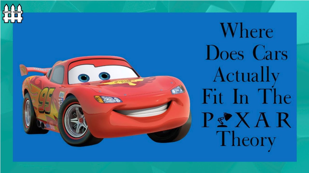 Where Does Cars Actually Fit In The Pixar Theory YouTube