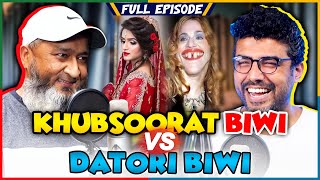 Khubsoorat Biwi Vs Datori Biwi | Bros Talk | Adnan Because | Arsalan Javed | Full Episode