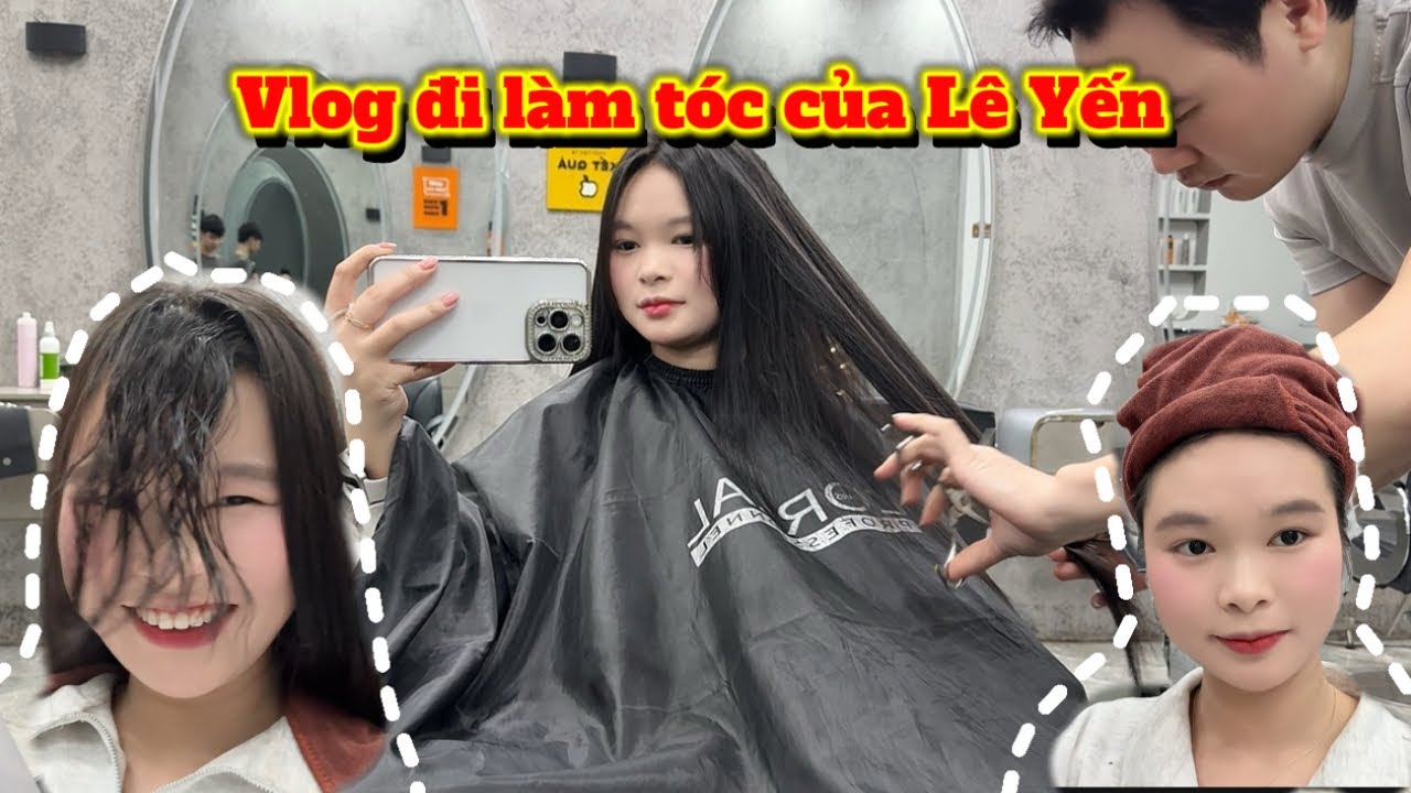 VLOG Đi LÀM TÓC CỦA LÊ YẾN THì SẼ NTN….