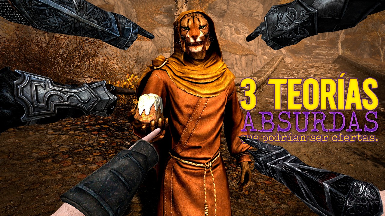 SKYRIM | 3 TEORÍAS ABSURDAS QUE PODRÍAN SER CIERTAS
