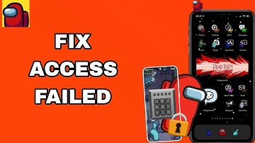 How To Fix And Solve Access Failed On Among Us App | Final Solution