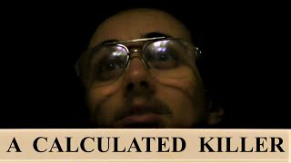 A Calculated Killer
