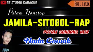 Medley Lagu Batak (JAMILA- SITOGOL- RAP) Patam Nonstop_ Karaoke Nada Cowok  @rfstudiokaraoke 