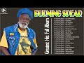 Greatest Hits Burning Spear Full Album 2023 - Reggae Songs of Burning Spear - Burning Spear Playlist