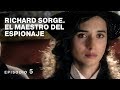 RICHARD SORGE. EL MAESTRO DEL ESPIONAJE. Película Completa en Español. Episodio 5 de 12. RusFilmES