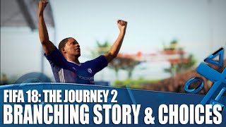 FIFA 18: The Journey 2 - Branching Storylines And Huge New Decisions