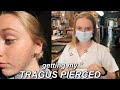 watch me get my TRAGUS PIERCED!! + 1 month update