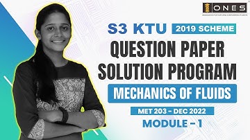 S3 KTU 2019 Scheme QP Solution | ME |  MECHANICS OF FLUIDS  | MET203 | Module1-DEC 2022