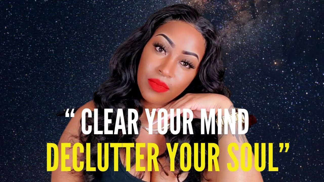This Is How You Declutter and Cleanse Your Soul - YouTube