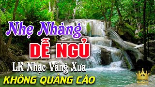 Bolero Chọn Lọc Cực Êm Tai  LK Nhạc Vàng Xưa Trữ Tình KHÔNG QUẢNG CÁO Ru Ngủ Đêm Khuya Cả Xóm Phê