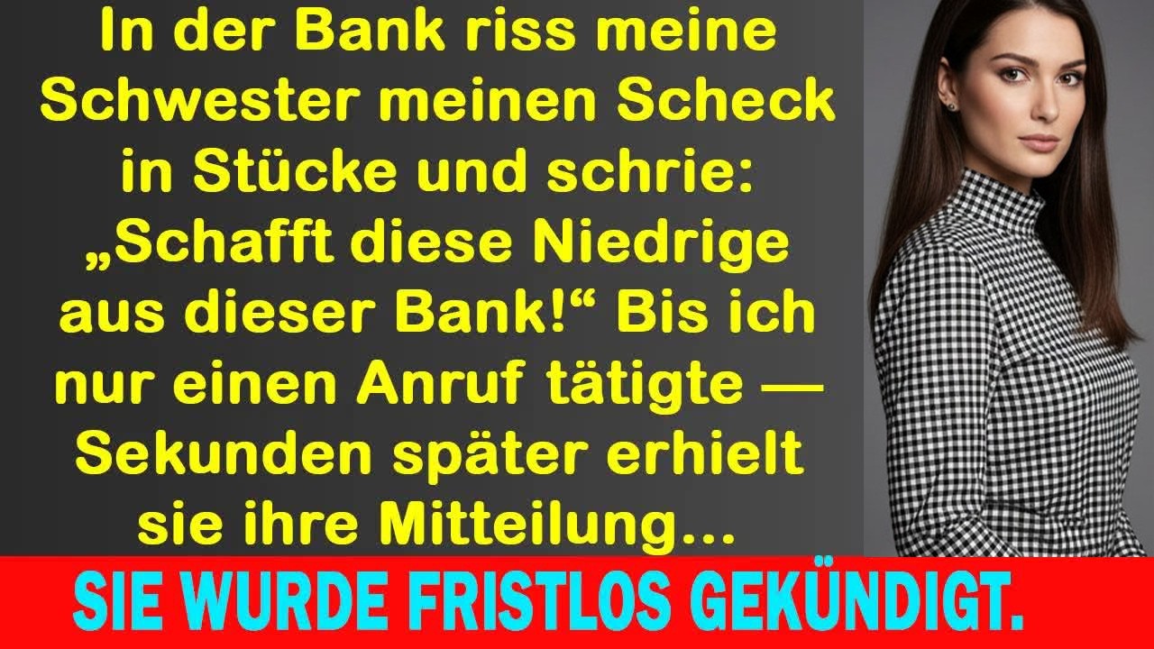 Sie zerriss meinen Scheck in der Bank und schrie – am Abend arbeitete sie plötzlich für mich