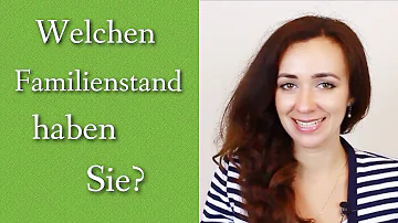 Lesson 6. What family status do you have? || Welchen FAMILIENSTAND haben Sie?