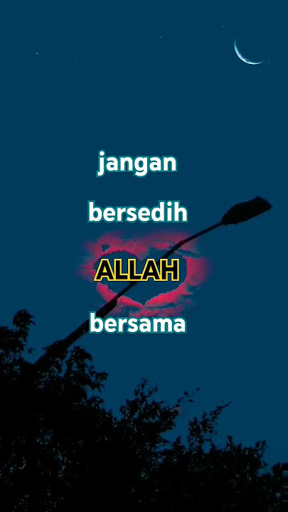 jangan sedih ALLAH bersama kita#quotes #subcribe #motivasi #storywa