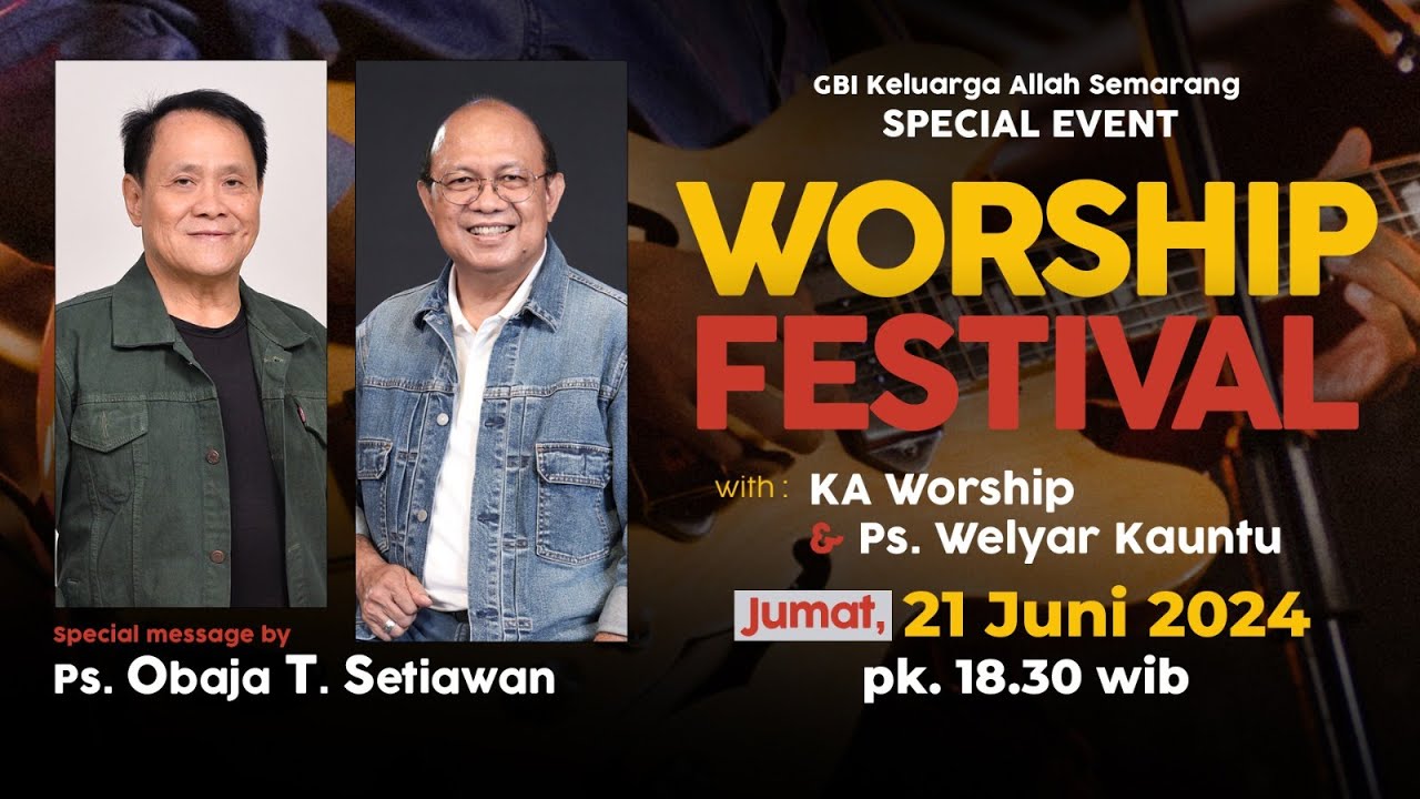 Worship Festival  | PS Welyar Kauntu & Ps Obaja TS. | GBI Keluarga Allah Semarang