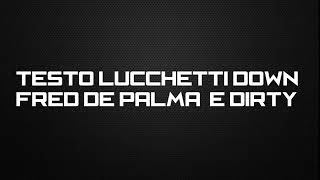 Lucchetti down Fred De Palma