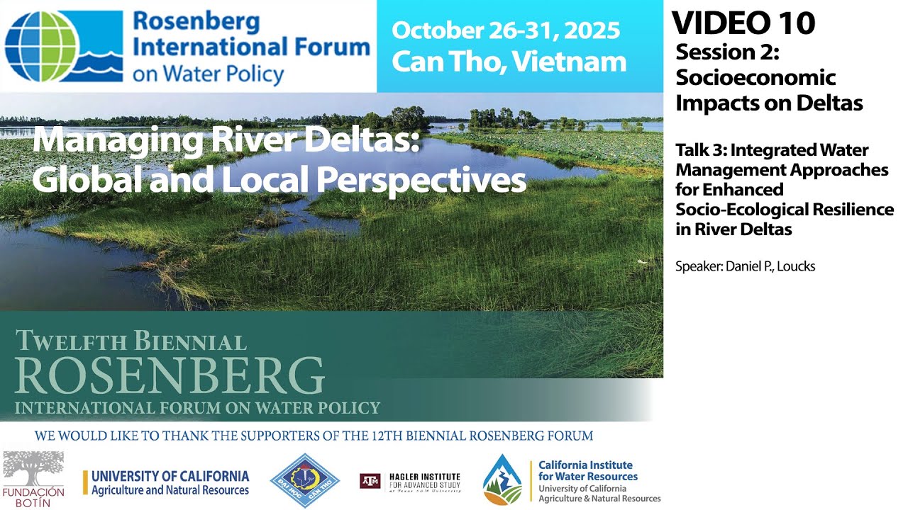 Rosenberg Int’l. Forum on Water Policy, 2025 - Can Tho: Video 10 - Session 2, Talk 3