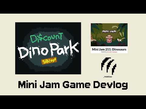Discount Dino Park : Game devlog : Mini Jam 211