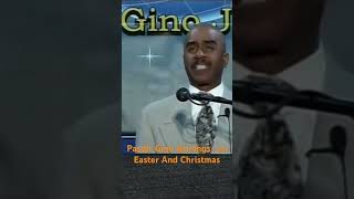 Pastor Gino Jennings- on Easter And Christmas