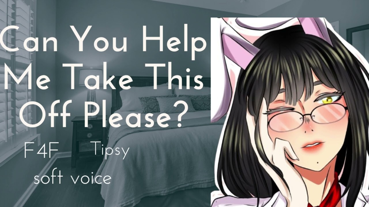 F4F Tipsy Girlfriend Needs Your Help Getting Changed (Girlfriend ASMR)