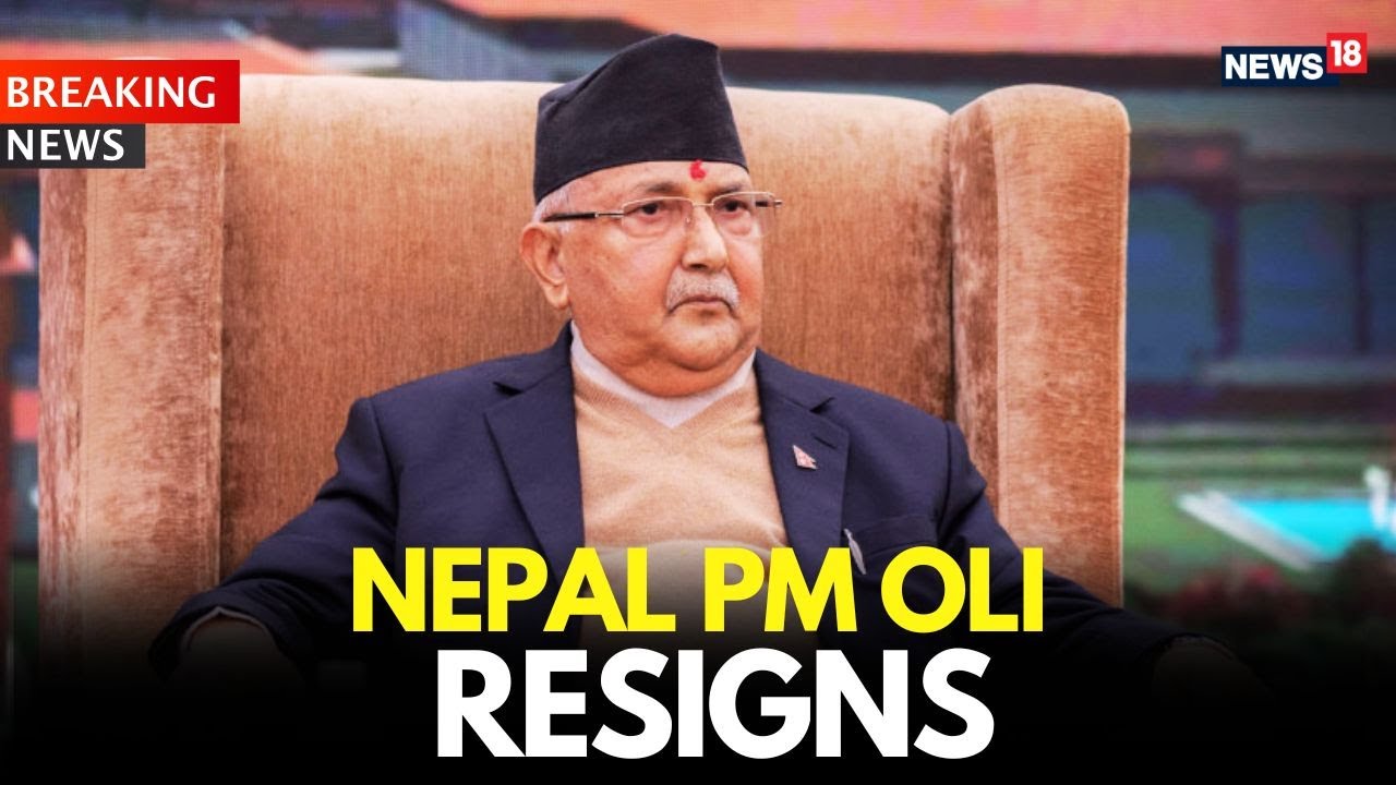 NEPAL PM OLI RESIGNS Live | Nepal Protests News LIVE Updates | Nepal News Live | News18 | N18L