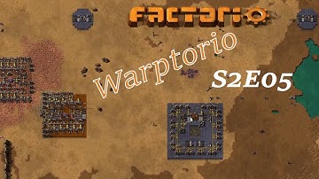 Factorio Warptorio Speedrun S2E05