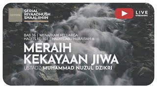 MERAIH KEKAYAAN JIWA | Riyaadush Shaallihin