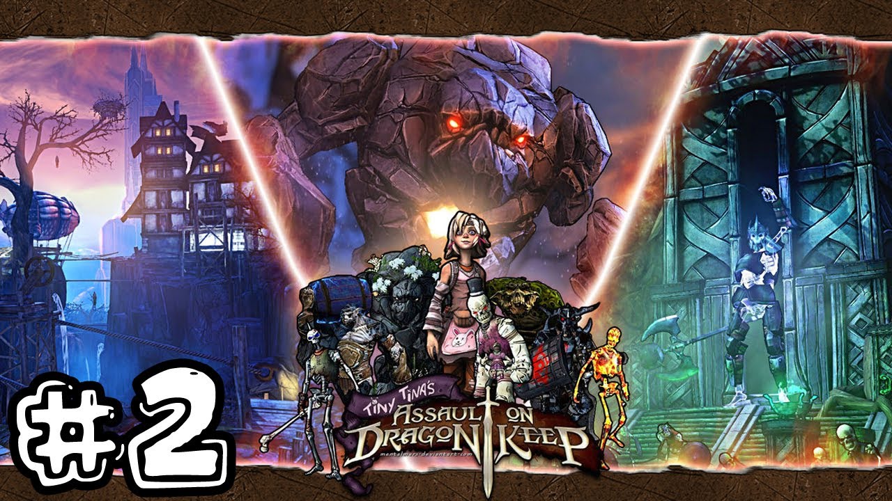 tiny tina attack on dragon keep tiny tina attack on dragon keep