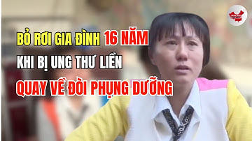 Bỏ trốn theo trai 16 năm, sau khi phát hiện bị ung thư, người mẹ này quay về đòi con gái phụng dưỡng