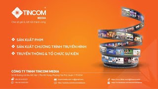 Phim Tự Giới Thiệu Tincom Media 2021