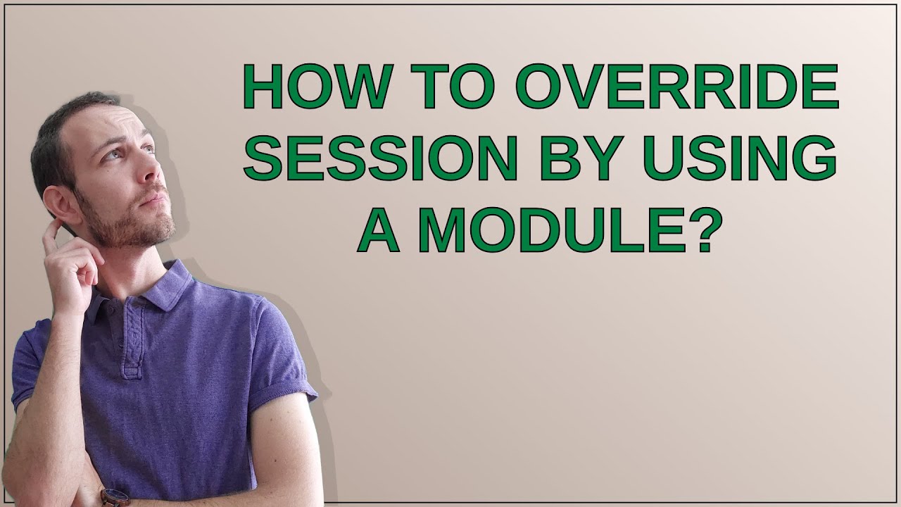 Magento: Как переопределить сессию с помощью модуля?