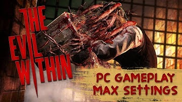 The Evil Within - PC Gameplay Max Settings (1080p, 60fps)